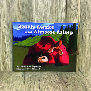 Bearly Awake and Almoose Asleep